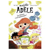 Mortelle Adèle -Roman- Tome 2 - Les bêtises, c'est maintenant !