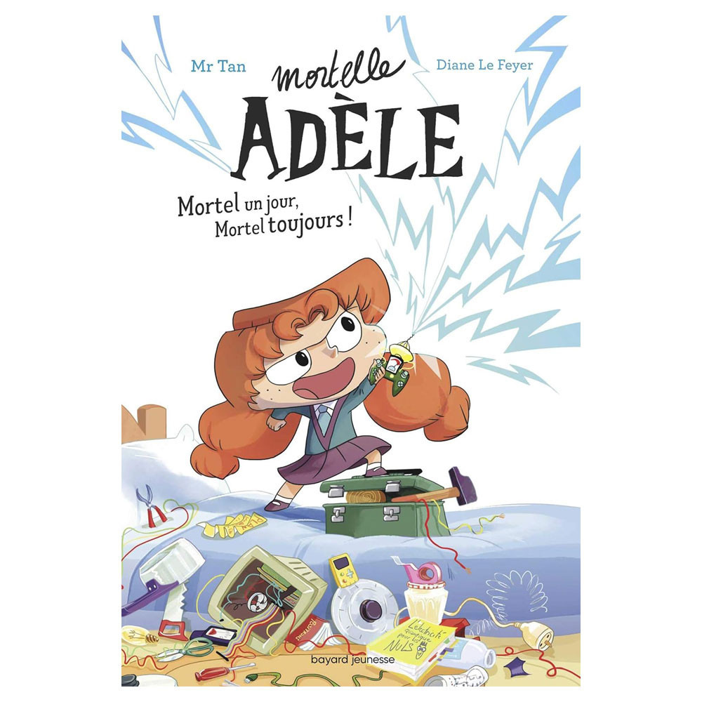 Mortelle Adèle- Roman - Tome 01- Mortel un jour, Mortel toujours !