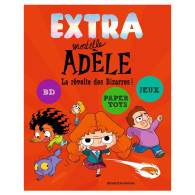 EXTRA Mortelle Adèle T3 - La révolte des bizarres