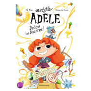 Roman Mortelle Adèle -Tome 03- Debout les Bizarres !