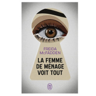 La femme de ménage voit tout - Freida McFadden