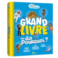 Le grand livre des Dis pourquoi - Eric Mathivet