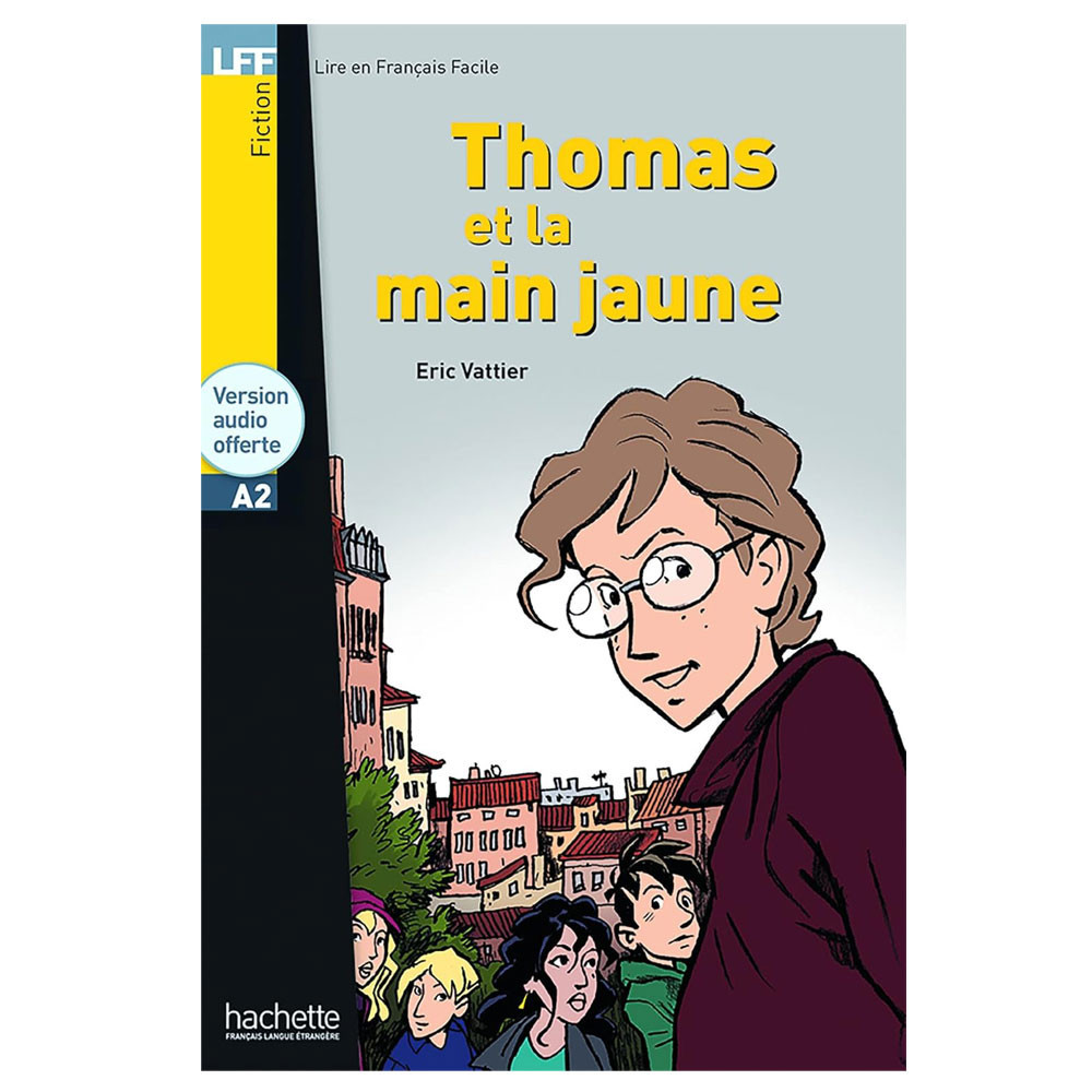 Thomas Et La Main Jaune LFF (A2)- Eric Vattier