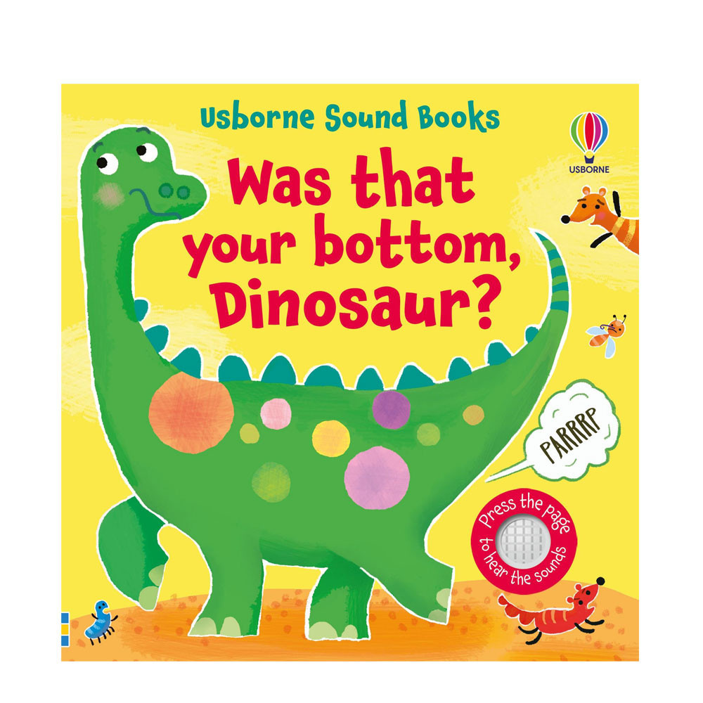 Was That Your Bottom, Dinosaur? -  Sam Taplin