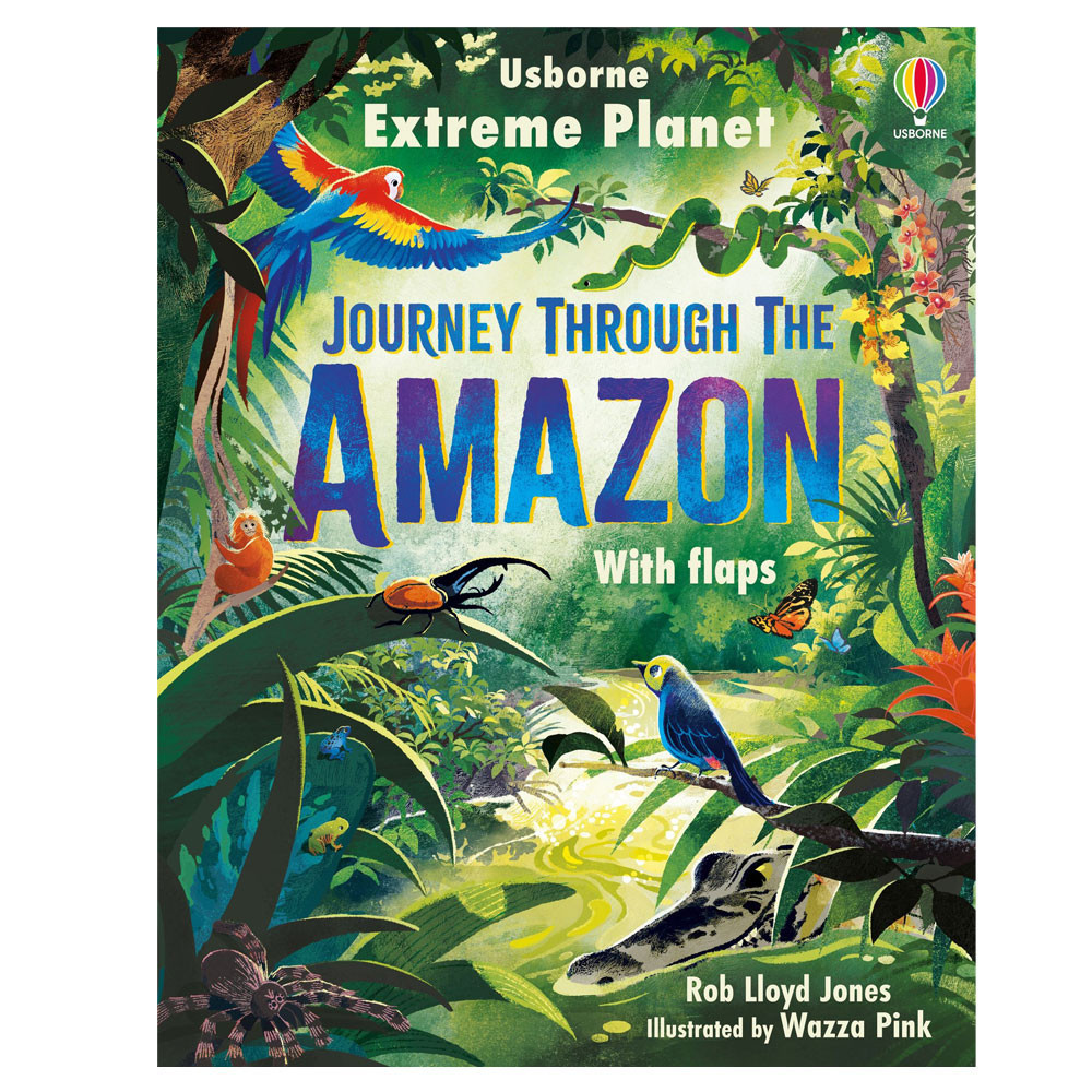 Extreme Planet: Journey through the Amazon -  Rob Lloyd Jones