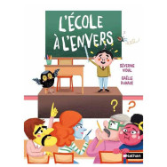 L'École à l'envers - Quand les enfants deviennent maîtres - Roman illustré 7-11 ans