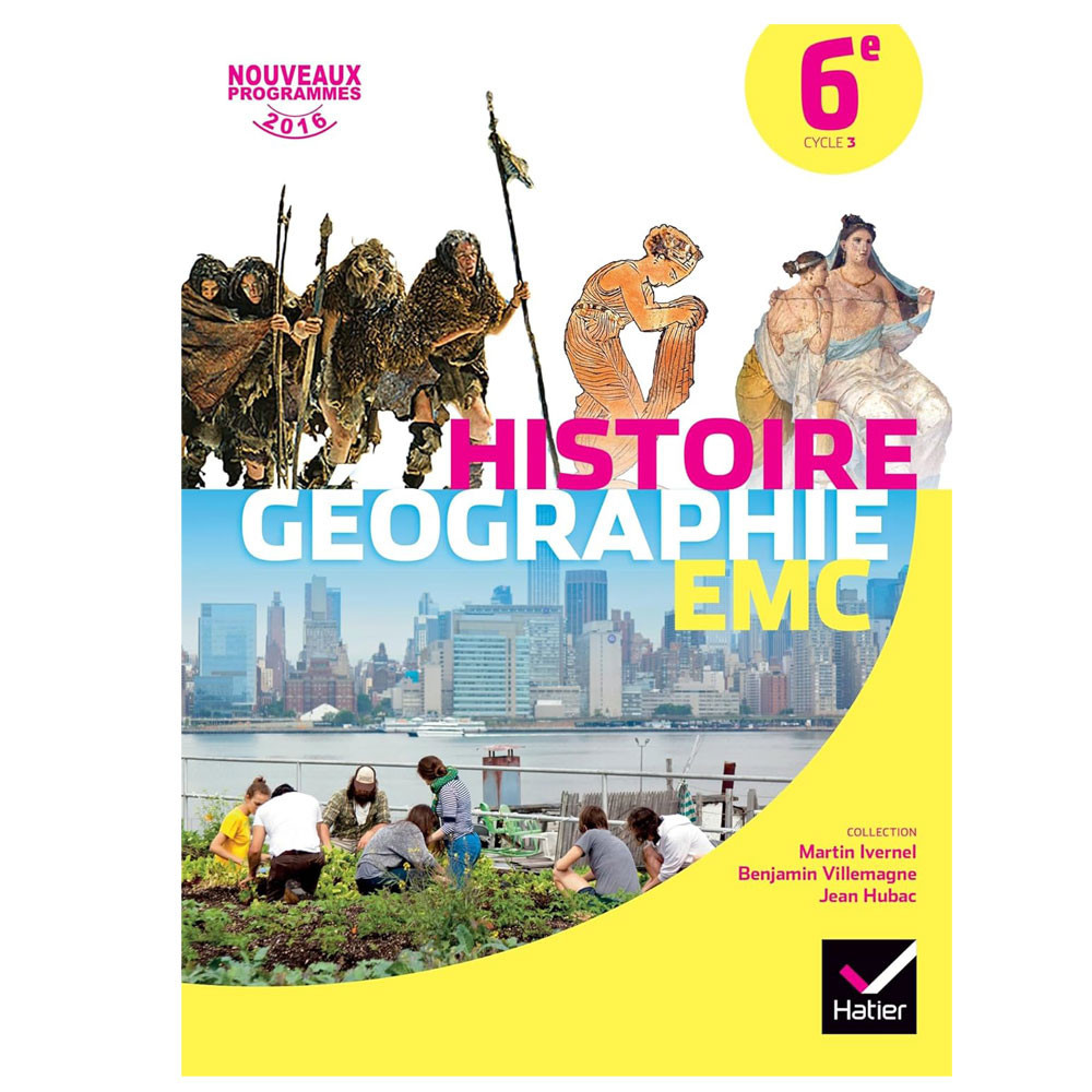 Histoire-Géographie Enseignement Moral et Civique 6e éd. 2016 - Manuel de l'élève