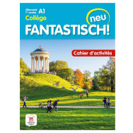 Fantastisch! Neu 1re année - Cahier d'activités