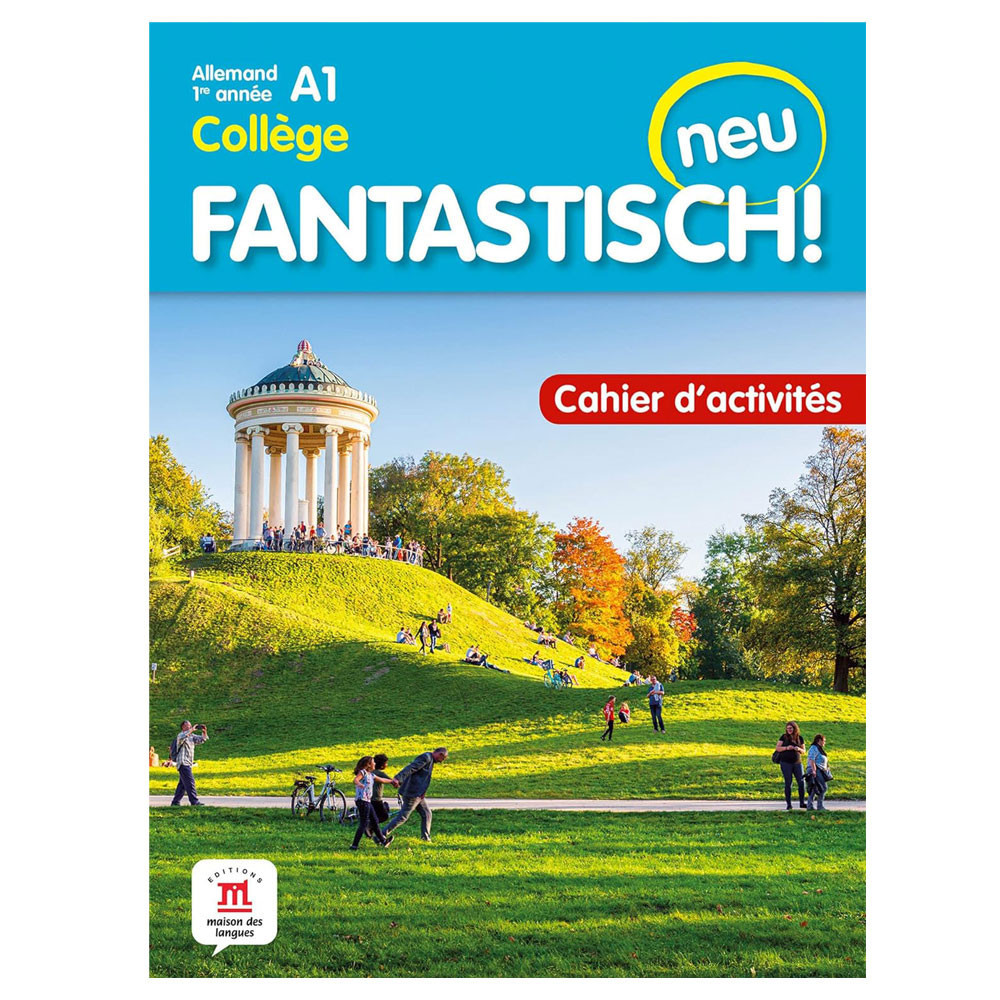 Fantastisch! Neu 1re année - Cahier d'activités