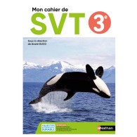 Cahier de SVT 3e - Cahier de l'élève - Ed 2023