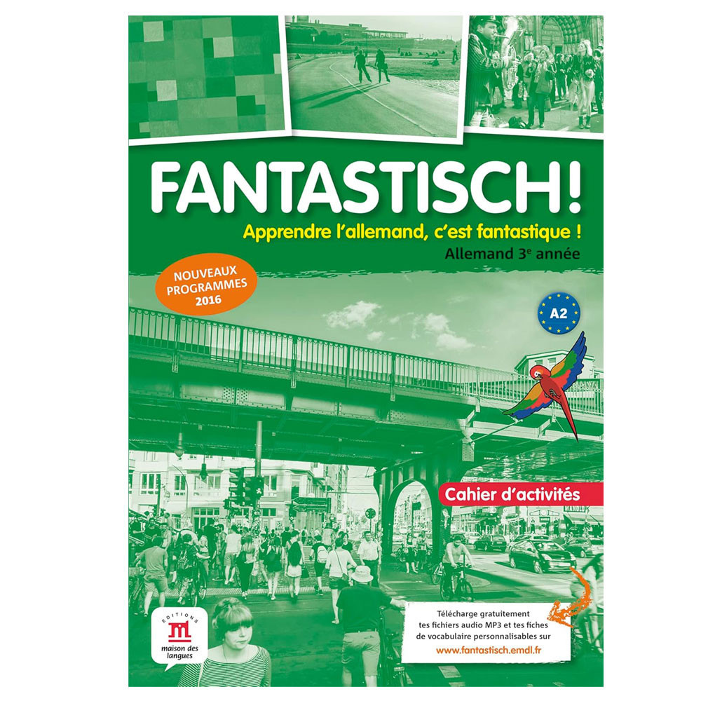 Fantastisch! 3e année - Cahier d'activités- Ed 2017