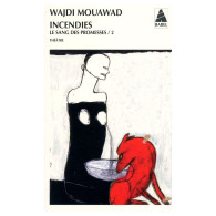 Incendies - le sang des promesses  - Wajdi Mouawad