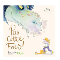 Pilotis CP - Pas cette fois !  - Album 3- Edition 2026