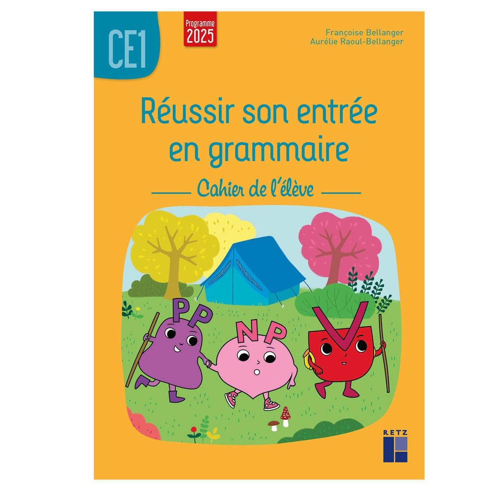 Réussir son entrée en grammaire CE1 - Cahier de l’élève - Edition 2025