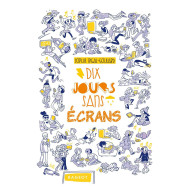 Dix jours sans écrans - Sophie Rigal-Goulard