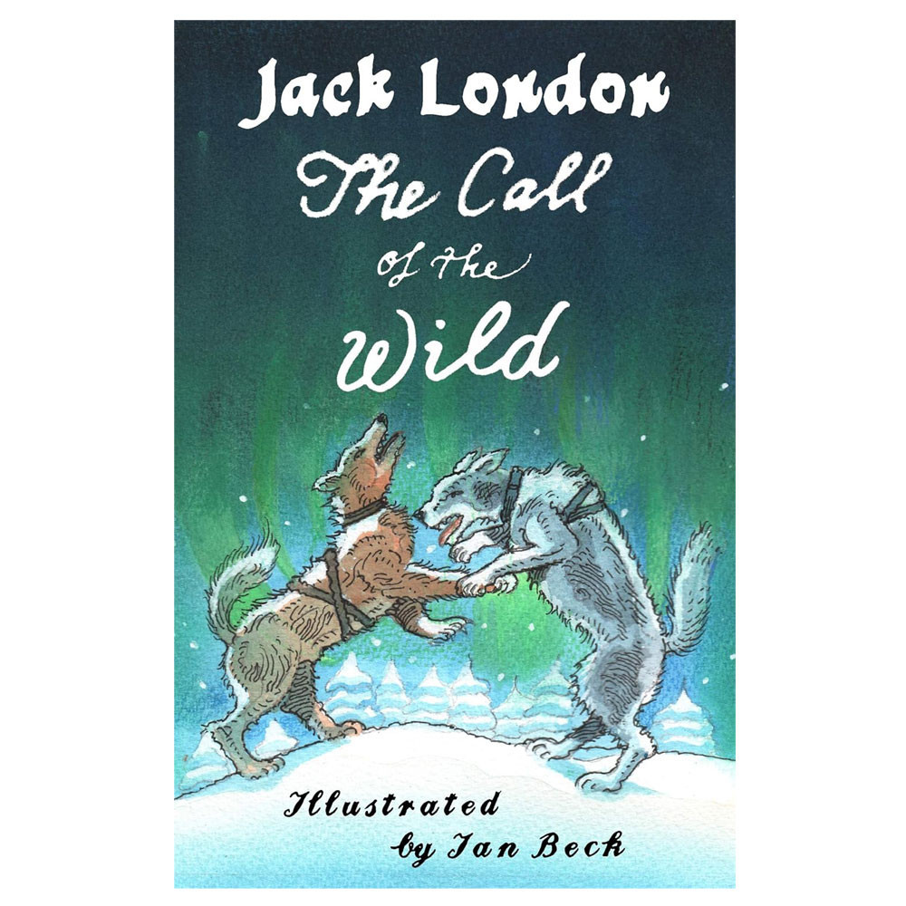 The Call of the Wild and Other Stories