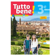 Tutto bene! italien cycle 4- 3e LV2 - Livre élève