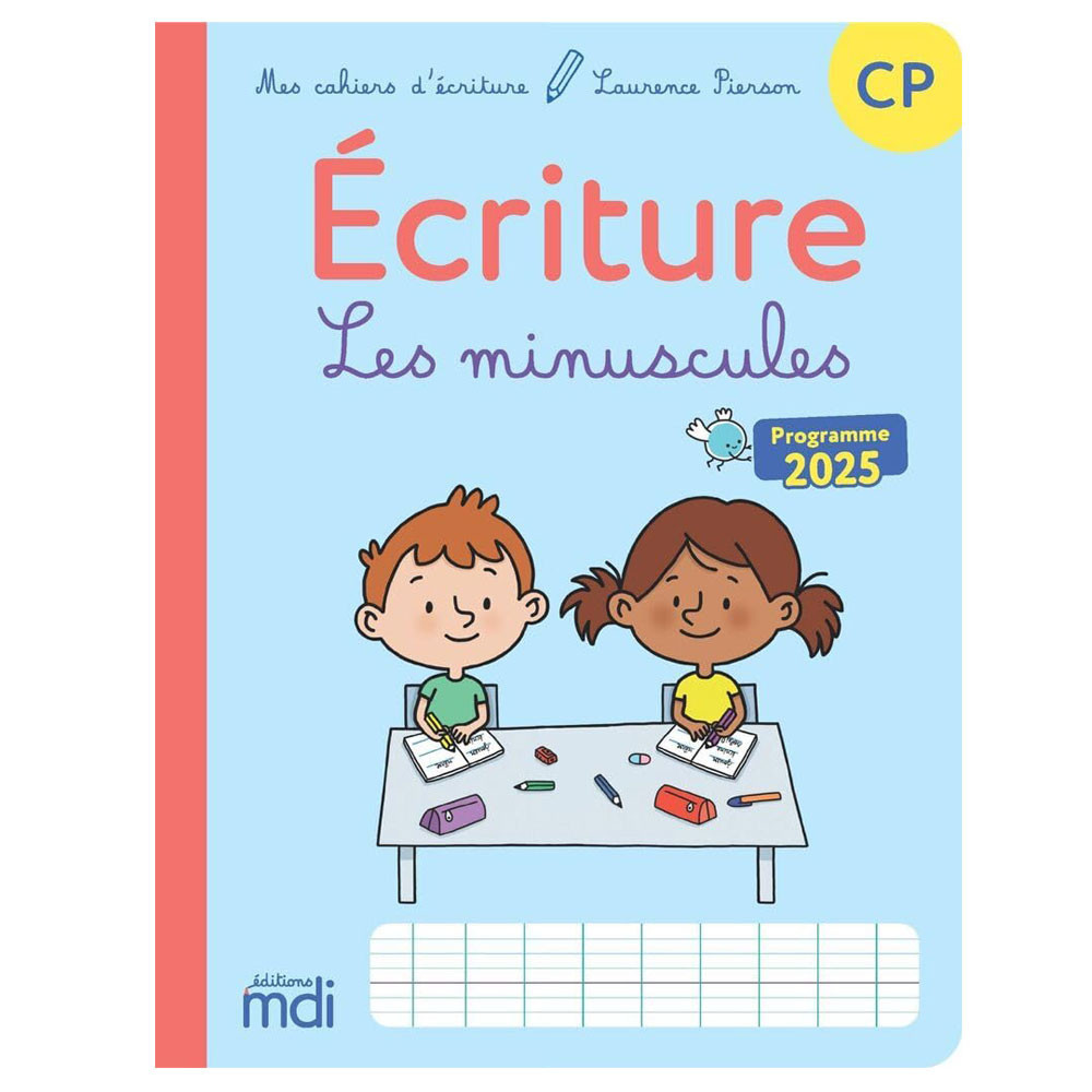 Mes cahiers d'écriture CP - Les minuscules - Programme 2025