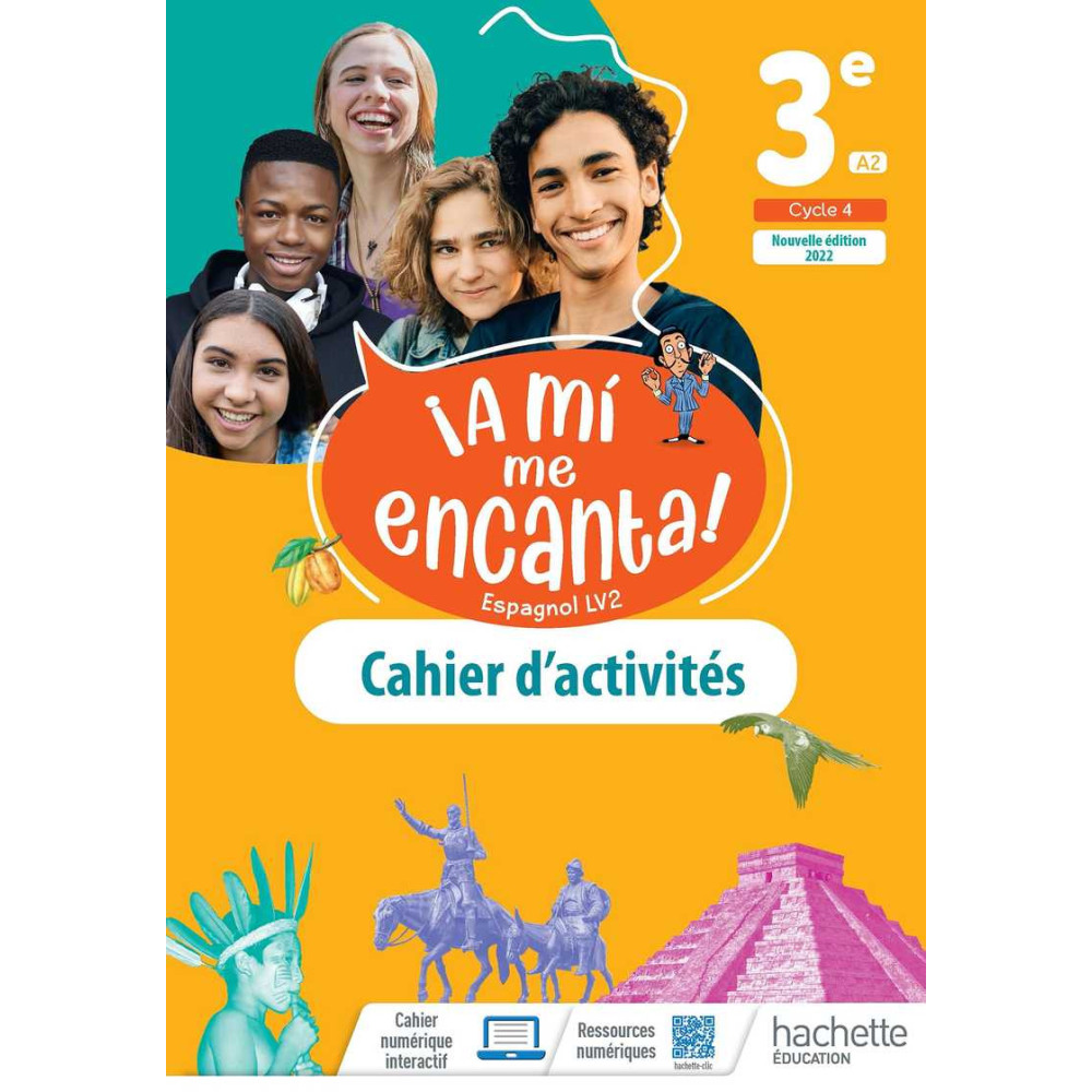 iA mi me encanta! cycle 4 3e - Cahier d'activités