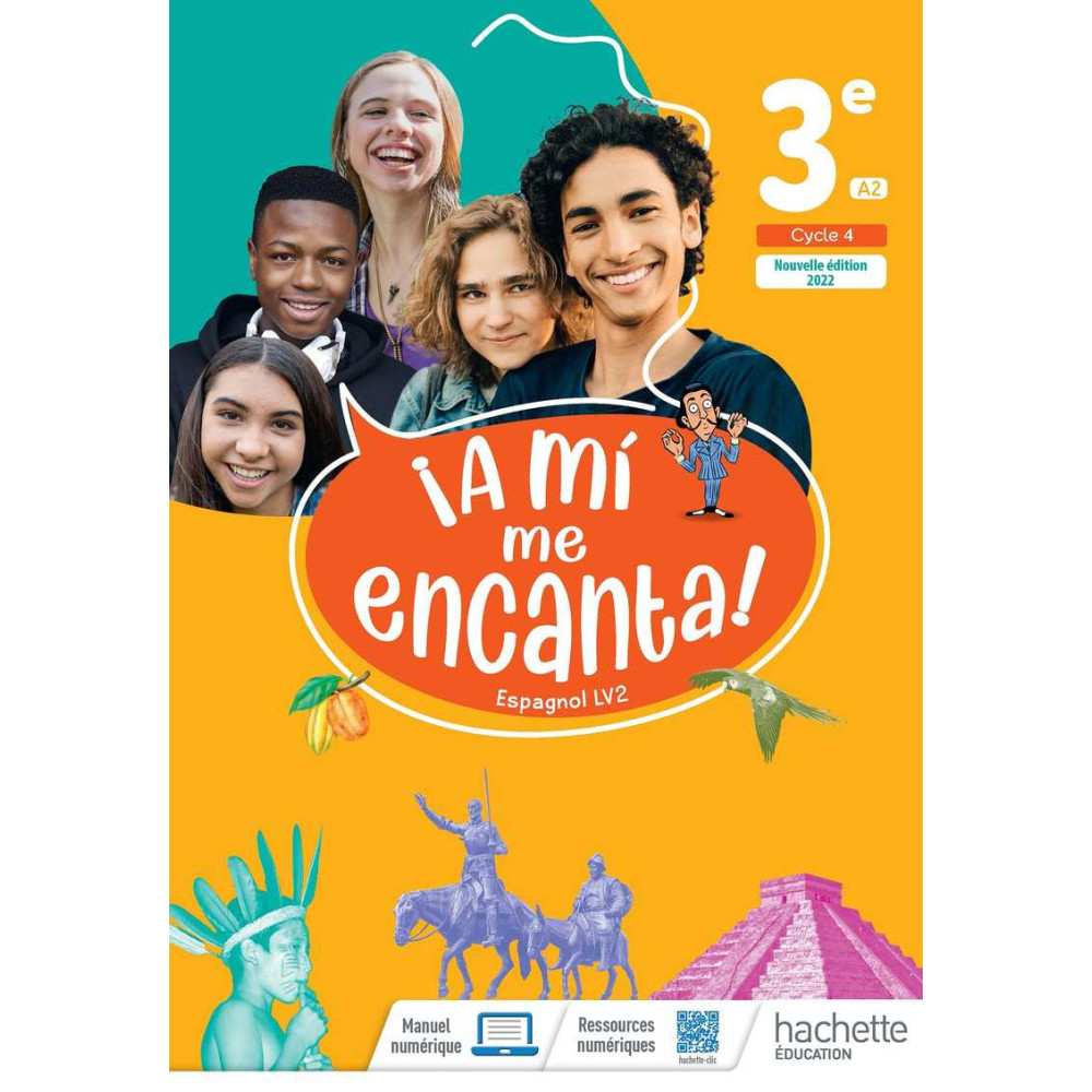 iA mi me encanta! cycle 4 3e - Livre élève