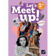 Let's Meet Up! - Anglais 1re - Ed. 2026 - Livre élève