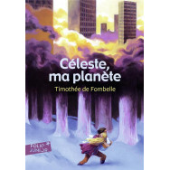 Céleste, ma planète - Timothée de Fombelle