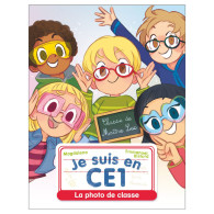 Je suis en CE1 Tome 3 - La photo de classe
