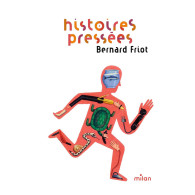 Histoires pressées - Bernard Friot