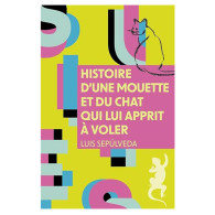 Histoire d'une mouette et du chat qui lui apprit à voler - Luis Sepulveda
