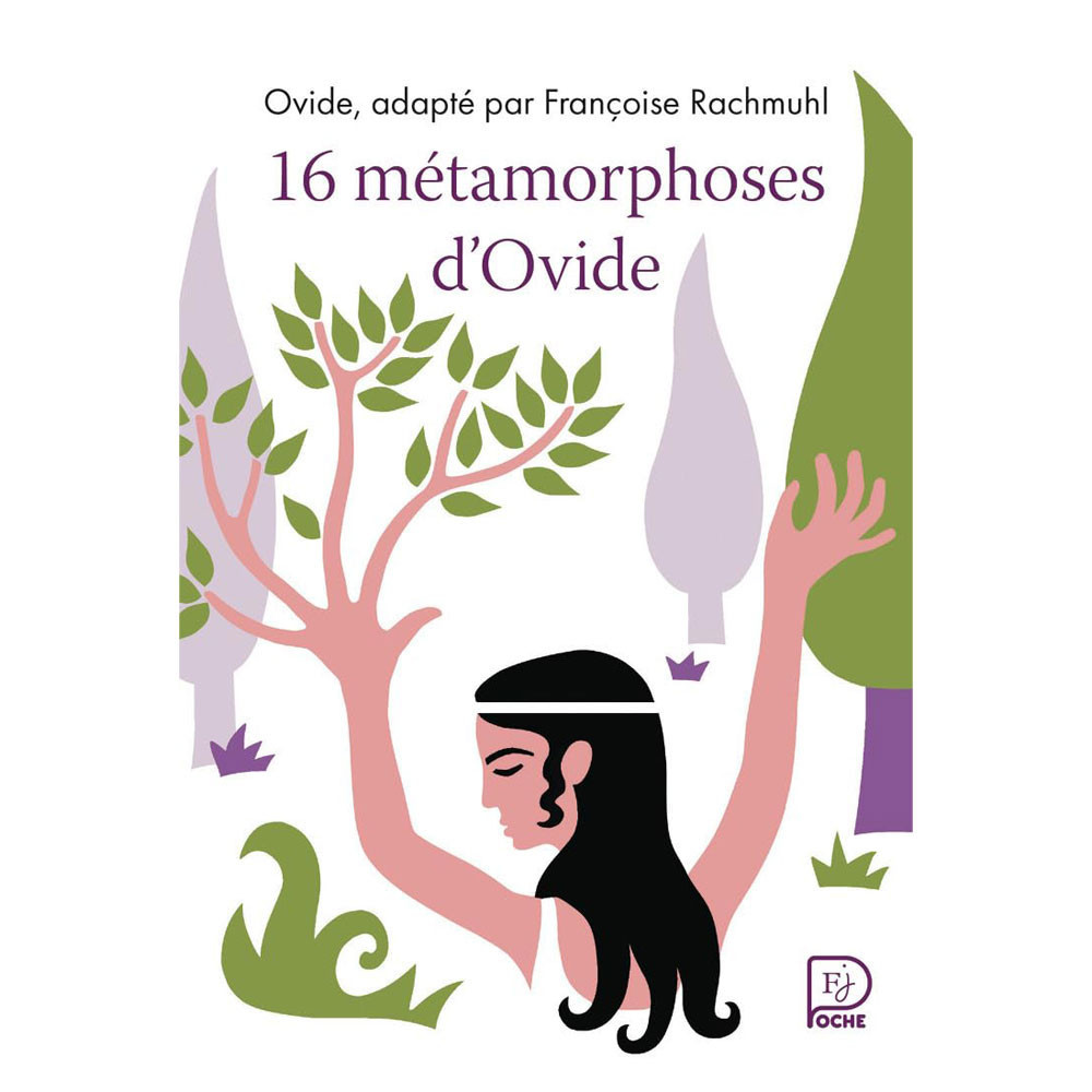16 métamorphoses d'Ovide - Françoise Rachmuhl