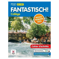 Fantastisch! 1re année - Programme 2025 - Cahier d'activités
