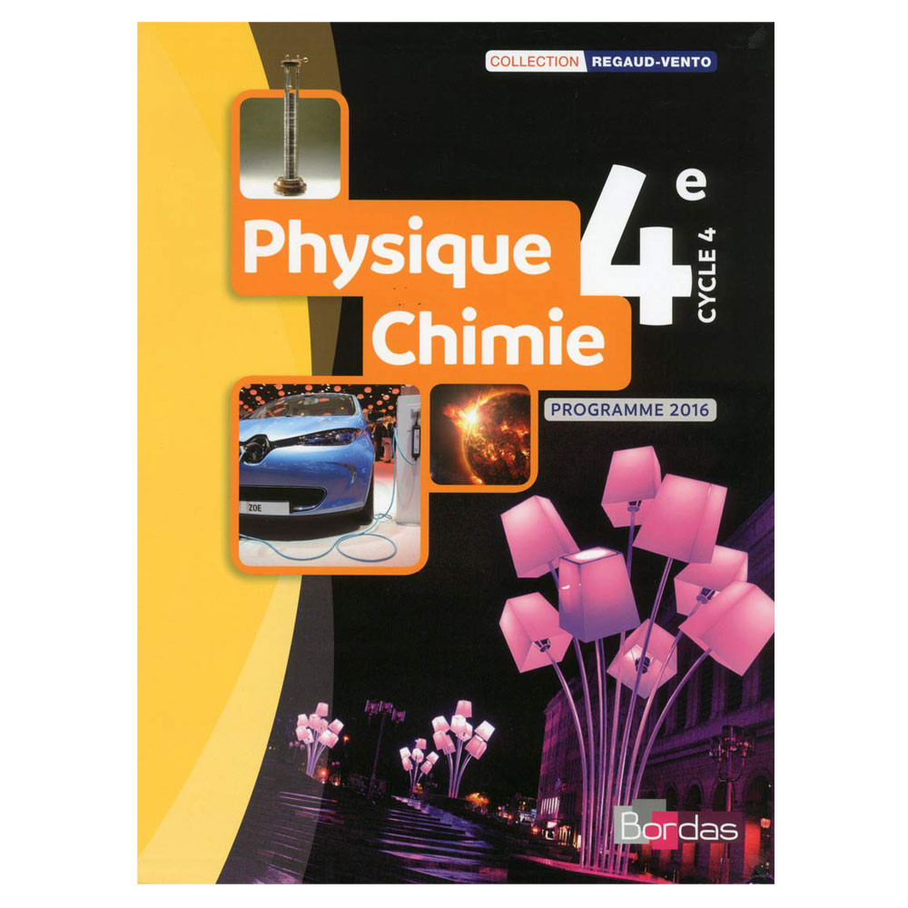 Physique- Chimie 4e - Manuel de l'élève (Ed. 2017)