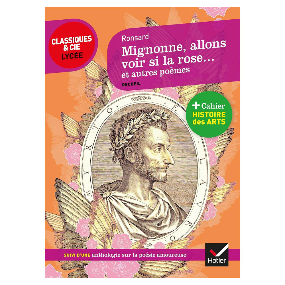Mignonne allons voir si la rose et autres poèmes