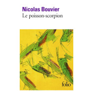 Le poisson- scorpion - Nicolas Bouvier