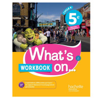 What's on... anglais cycle 4 / 5e - Workbook - Ed 2017