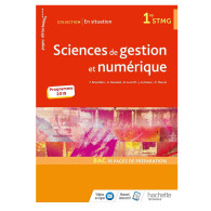En situation Sciences de gestion et numérique 1re STMG - Livre élève - Ed. 2019