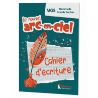 Le Nouvel Arc-en-ciel - Cahier d’écriture - Maternelle-GS