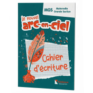 Le Nouvel Arc-en-ciel - Cahier d’écriture - Maternelle-GS