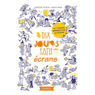 Dix jours sans écrans - Sophie Rigal-Goulard