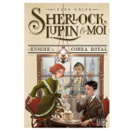 Sherlock, Lupin & moi -Tome 7 - L'Enigme du cobra royal- Irène Adler