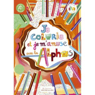 Je colorie et je m'amuse avec les alphas