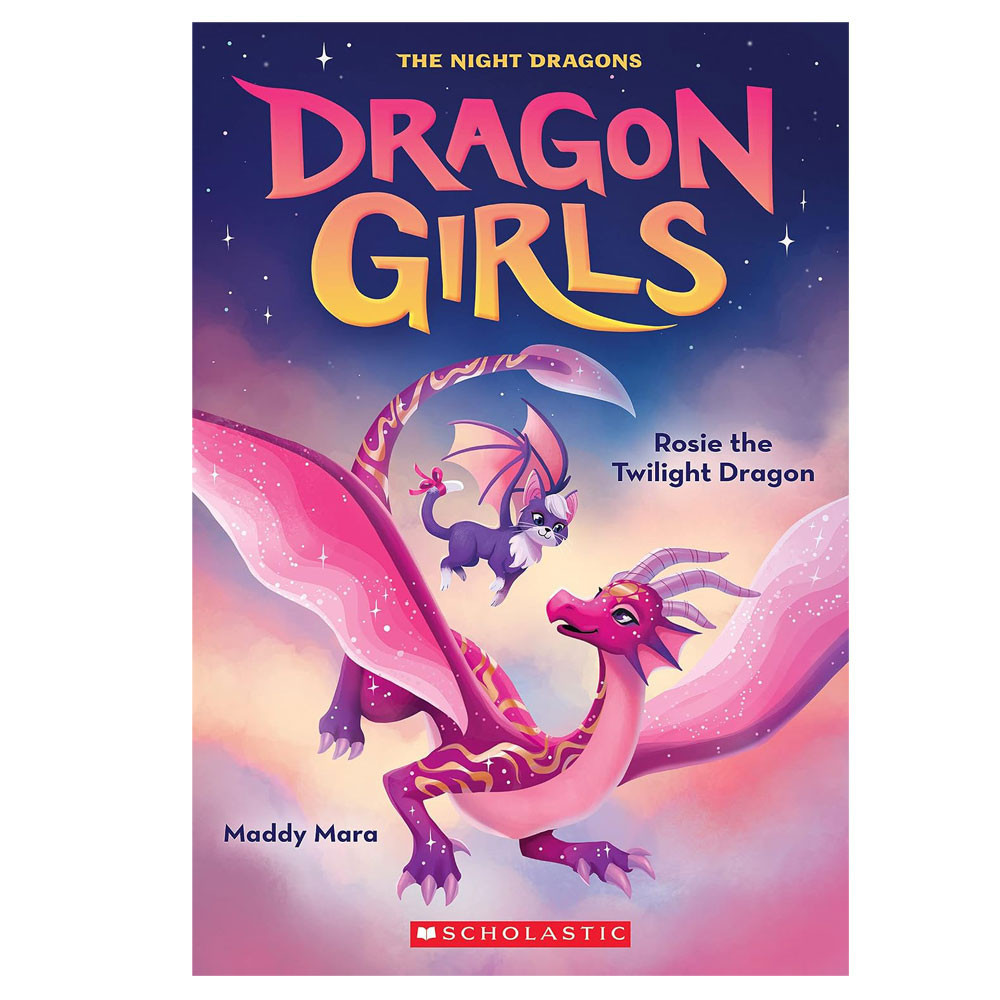 Dragon Girls 7- Rosie the Twilight Dragon - Maddy Mara