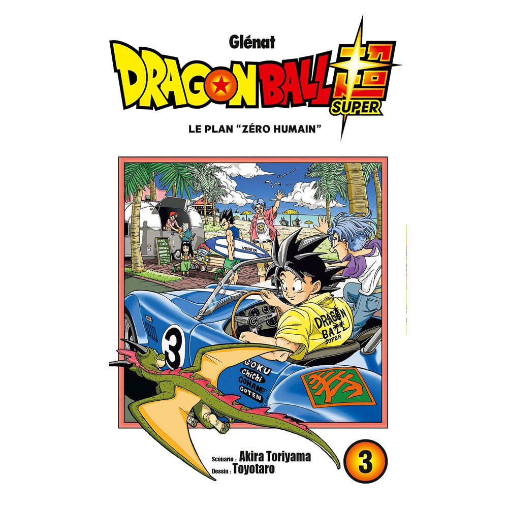 Dragon Ball Super Tome 3 - Le plan "zéro humain" - Akira Toriyama