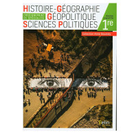 Histoire Géographie Géopolitique Sciences Politiques 1re -Manuel élève - Ed2019