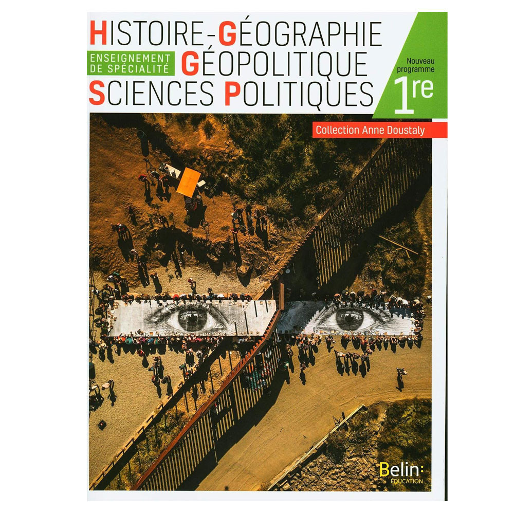 Histoire Géographie Géopolitique Sciences Politiques 1re -Manuel élève - Ed2019
