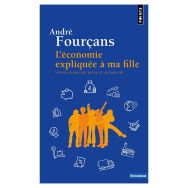 L'Économie expliquée à ma fille - André Fourçans