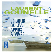 Le jour où j'ai appris à vivre