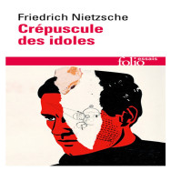 Crépuscule des idoles ou Comment philosopher à coups de marteau