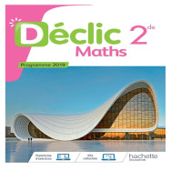 Mathématiques Déclic 2nde - Livre Élève