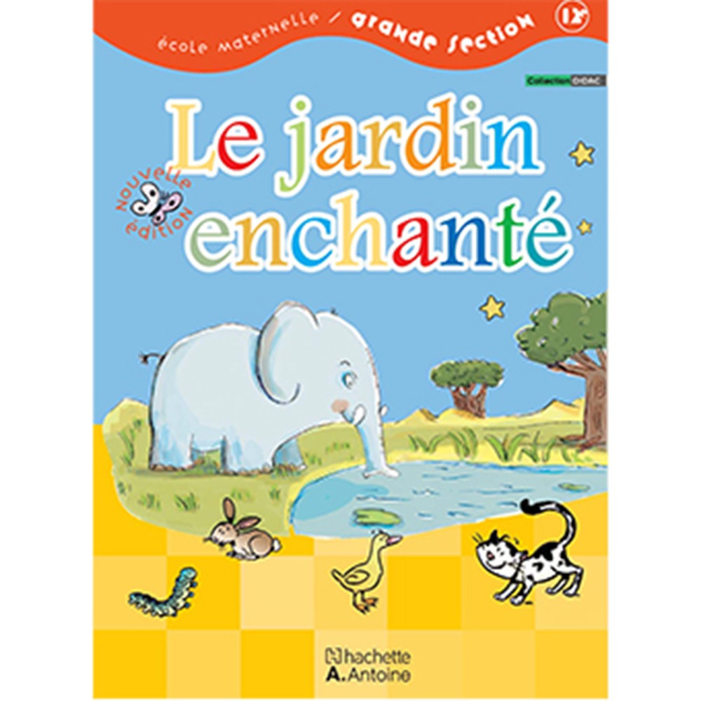 Le jardin enchanté GS : Livre de l'élève